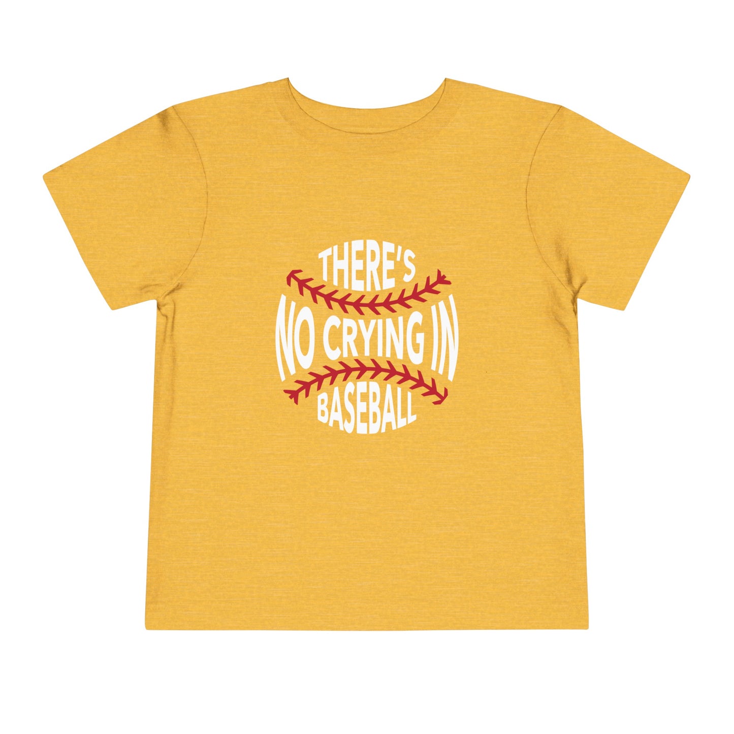 No Crying in Baseball Toddler Tee