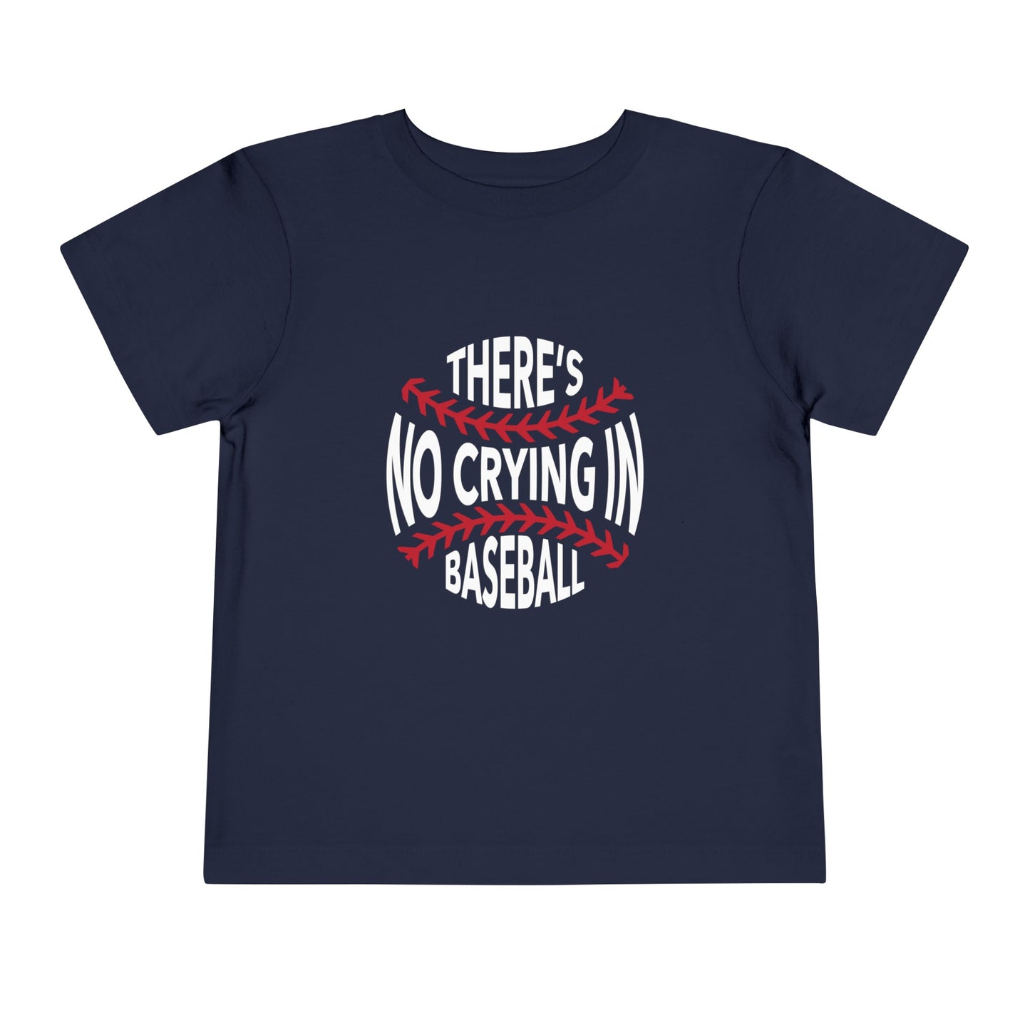 No Crying in Baseball Toddler Tee