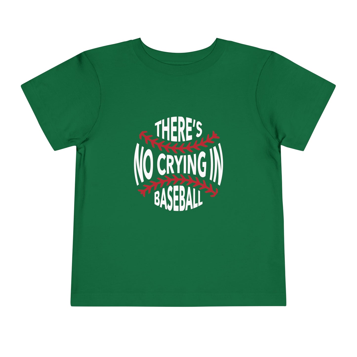 No Crying in Baseball Toddler Tee