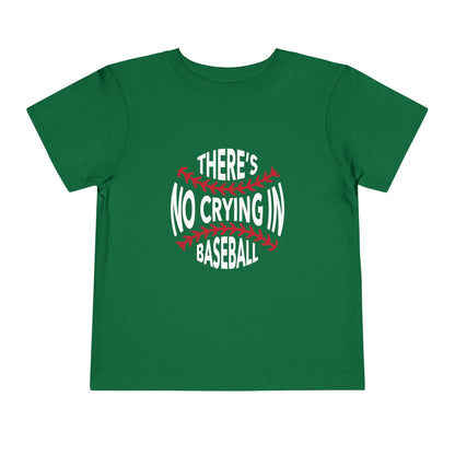 No Crying in Baseball Toddler Tee